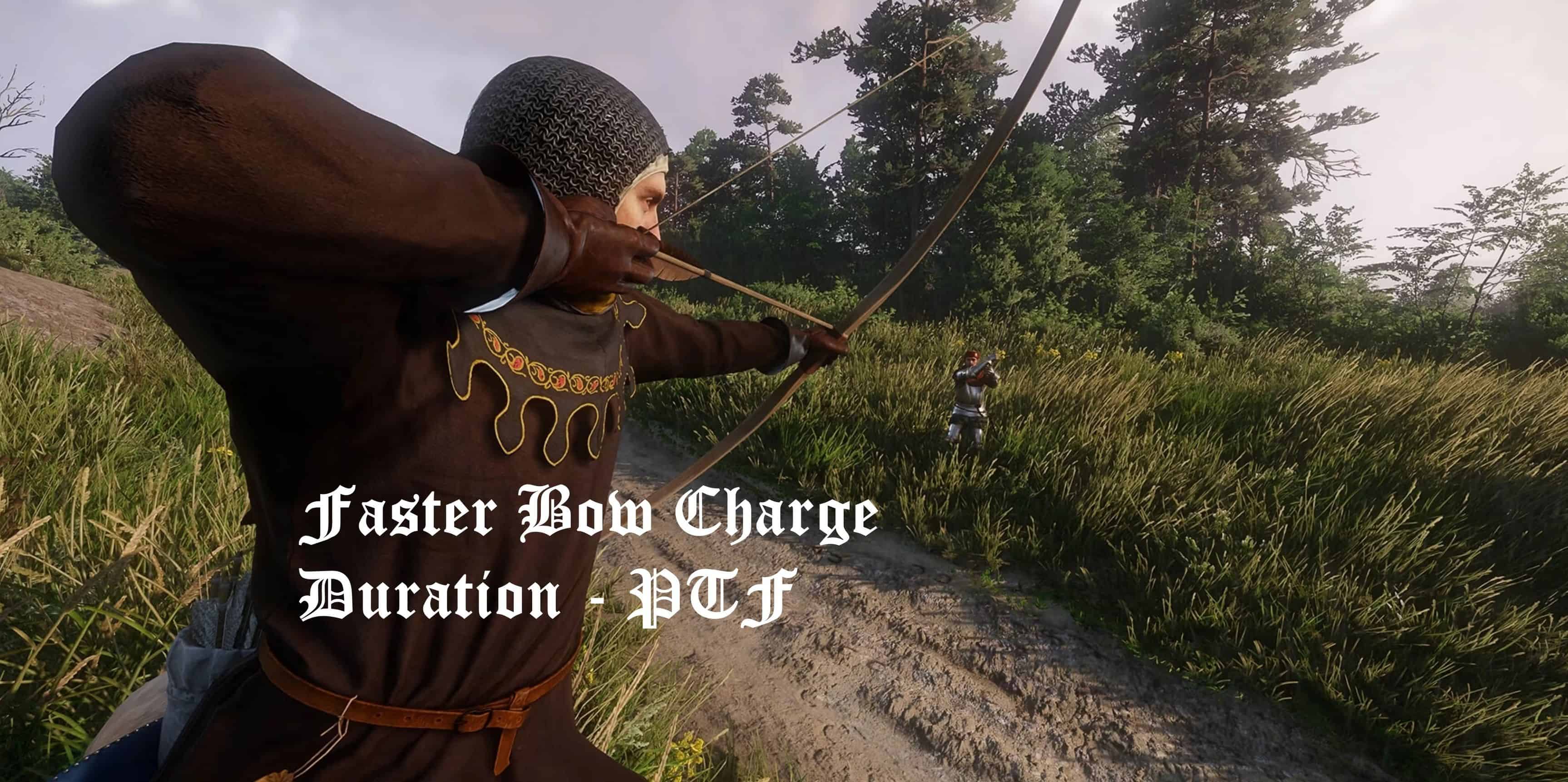 Faster Bow Charge Duration – PTF v1.0